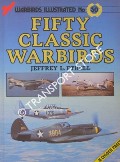 Fifty Classic Warbirds by ETHELL, Jeffrey L.
